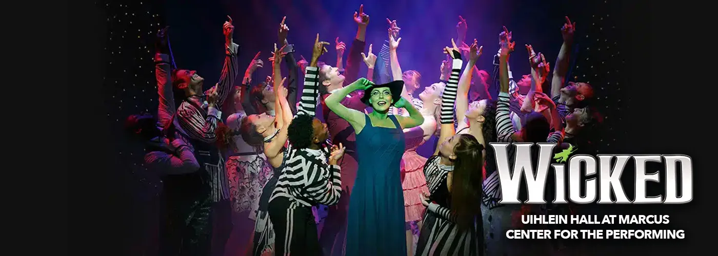 Marcus Center For The Performing Arts Wicked