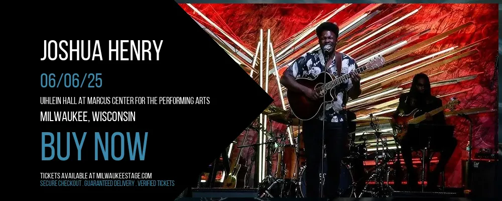 Joshua Henry at Uihlein Hall at Marcus Center For The Performing Arts