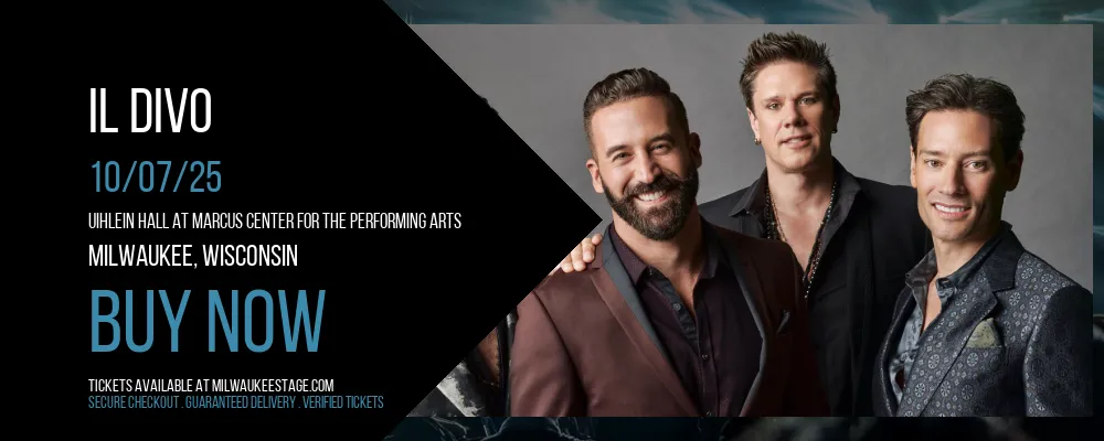 Il Divo at Uihlein Hall at Marcus Center For The Performing Arts