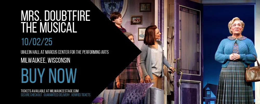 Mrs. Doubtfire at Uihlein Hall at Marcus Center For The Performing Arts