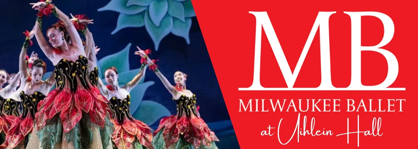 Milwaukee Ballet at Uihlein Hall